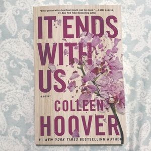 “It Ends With Us” Novel by #1 New York Times Best Selling Author :Colleen Hoover
